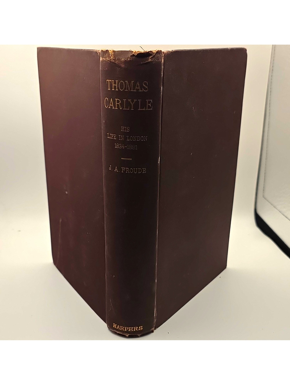 James Anthony Froude Thomas Carlyle Life in London 1834-1881 Vol I Illus HC